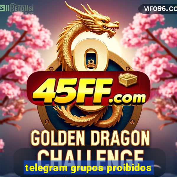 telegram grupos proibidos